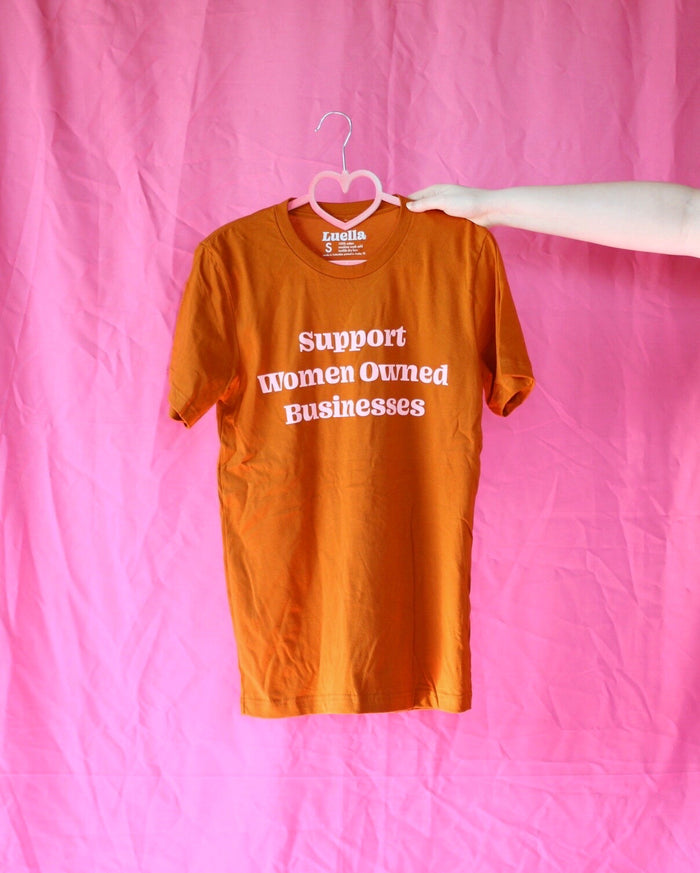 Support Women Owned Businesses Burnt Orange Tee